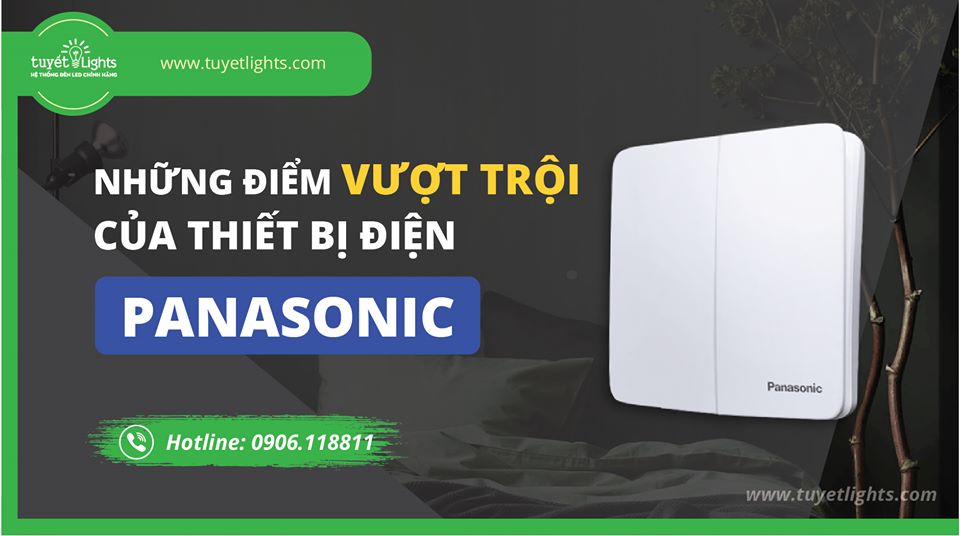 NHỮNG ƯU ĐIỂM NỔI BẬT VƯỢT TRỘI TỪ CÔNG TẮC Ổ CẮM PANASONIC