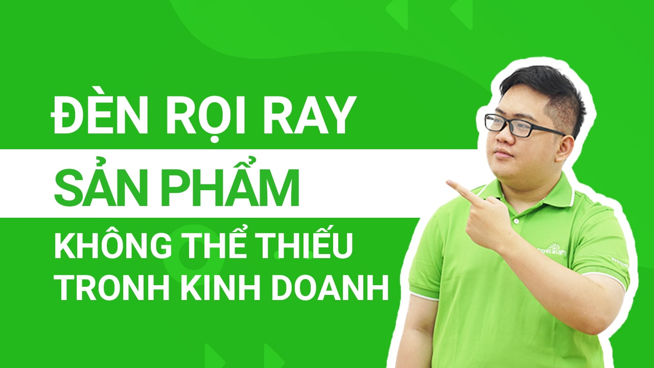 Đèn rọi ray - Sản phẩm không thể thiếu trong kinh doanh