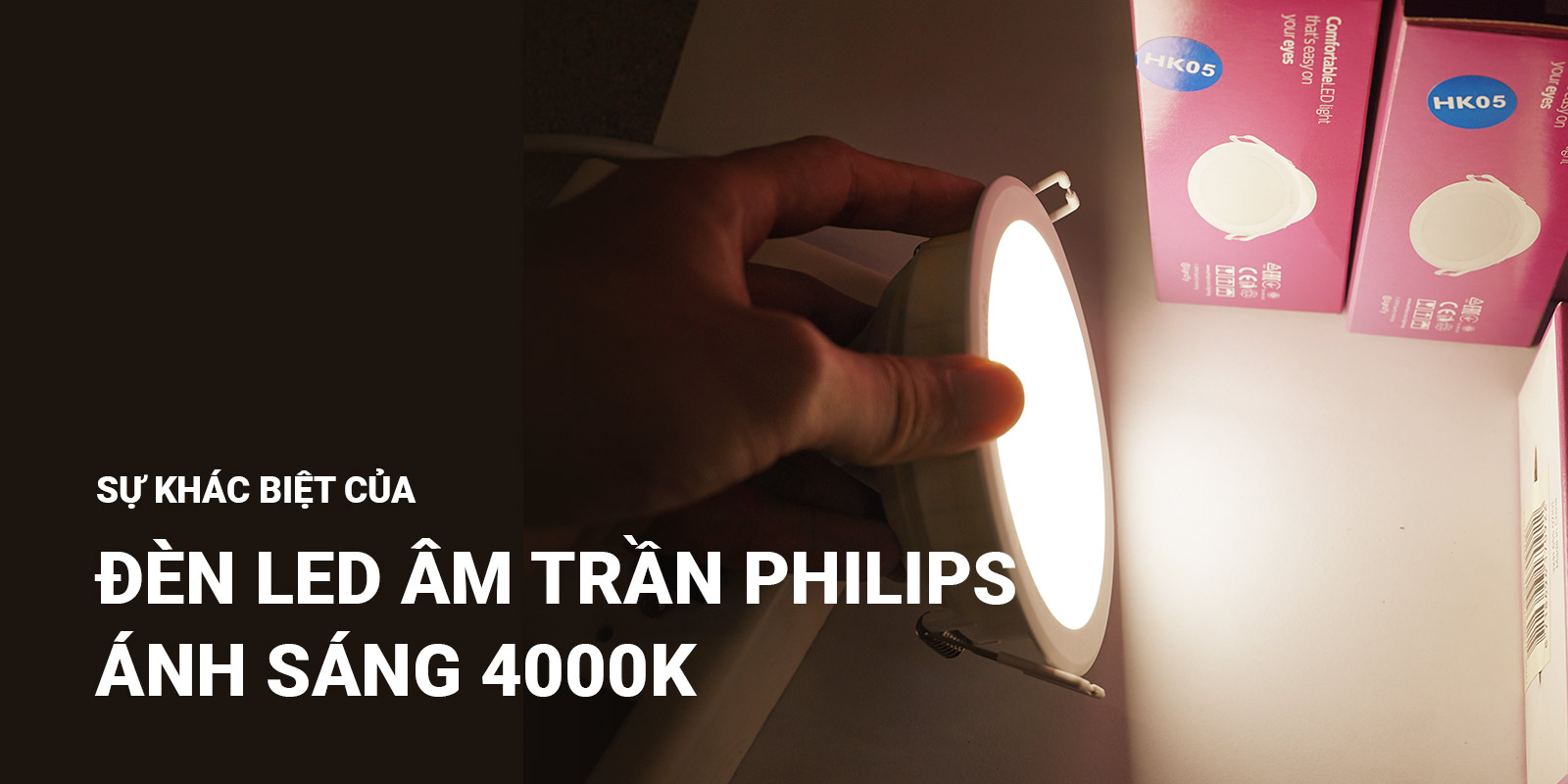 Sự khác biệt của đèn LED âm trần Philips ánh sáng trung tính 4000K