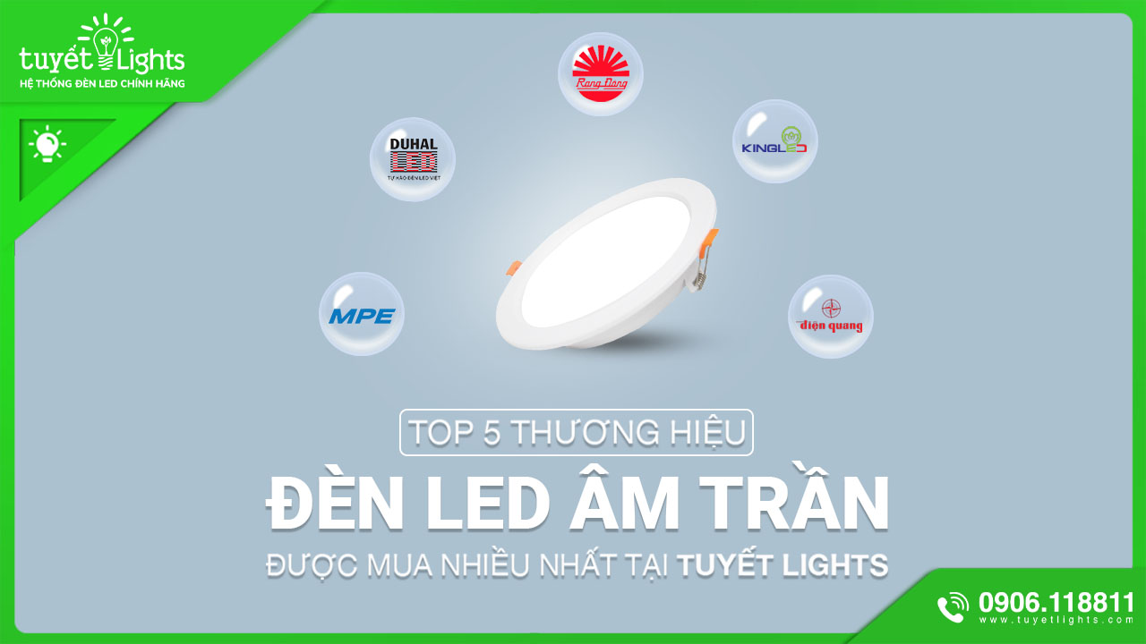 TOP 5 THƯƠNG HIỆU ĐÈN LED ÂM TRẦN VIỆT NAM TỐT NHẤT HIỆN NAY