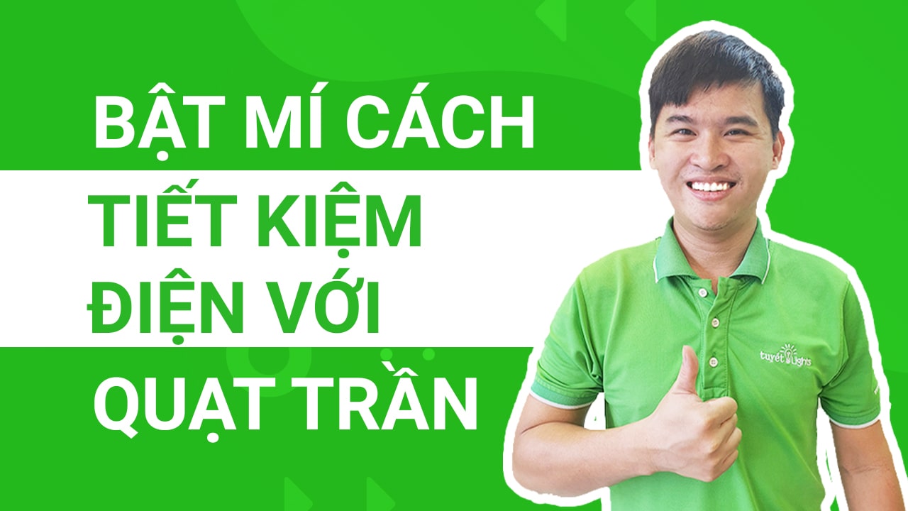 Bật mí cách tiết kiệm điện với quạt trần