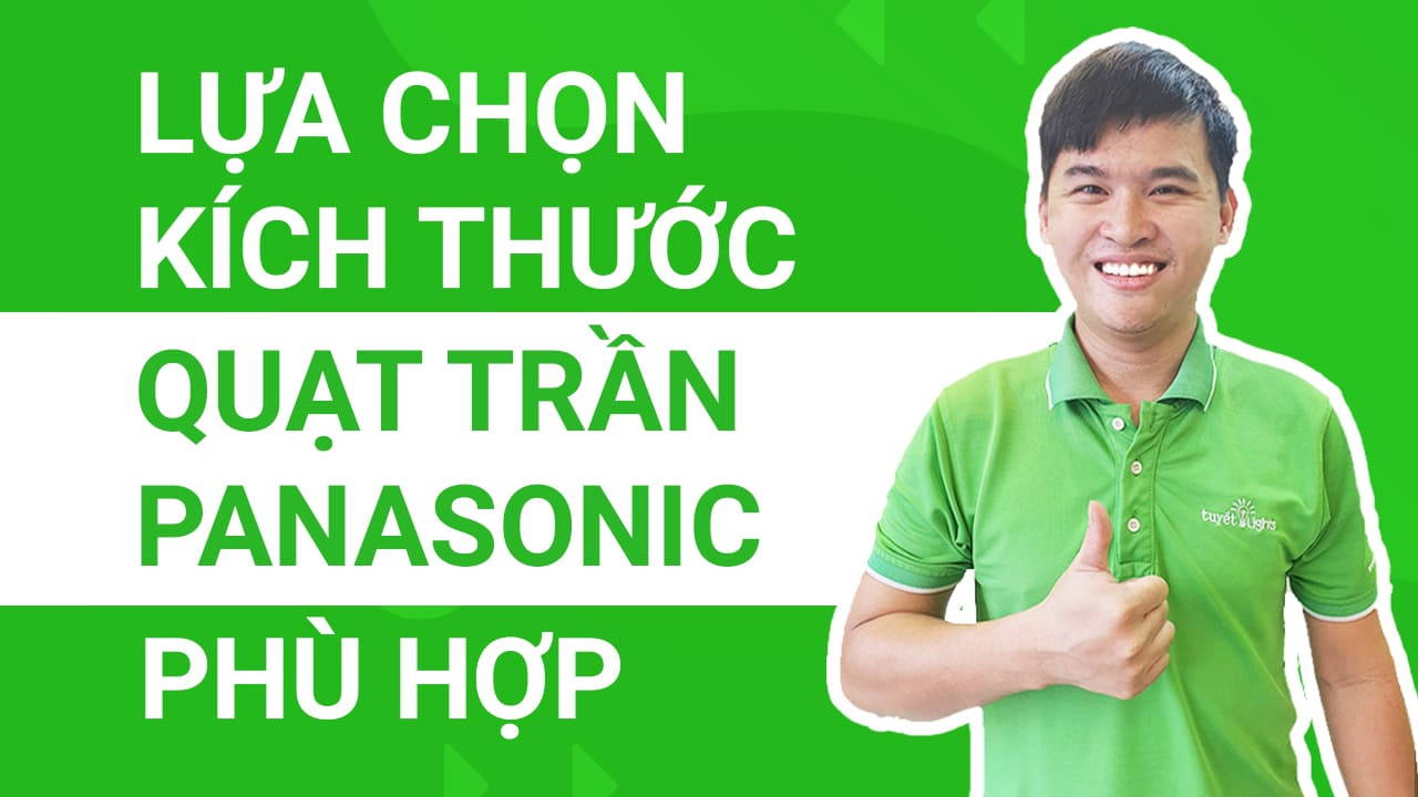 Lựa chọn kích thước quạt trần phù hợp với không gian