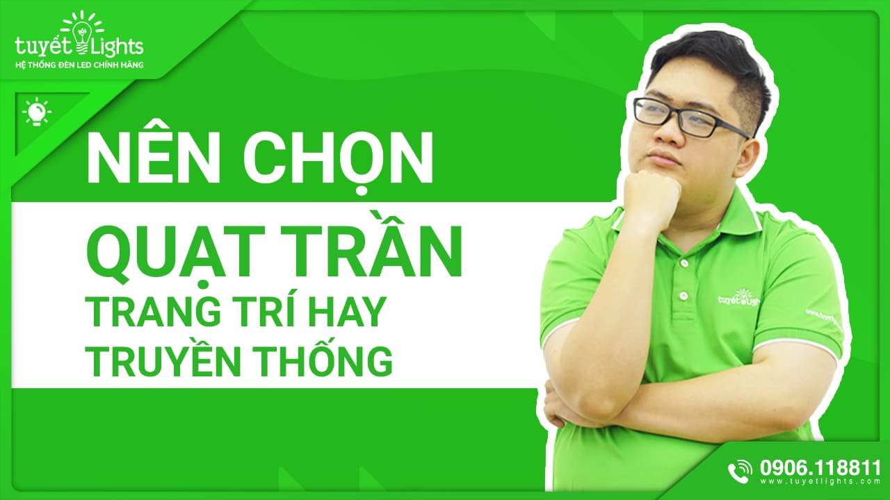 NÊN CHỌN QUẠT TRẦN TRANG TRÍ HAY QUẠT TRẦN PANASONIC