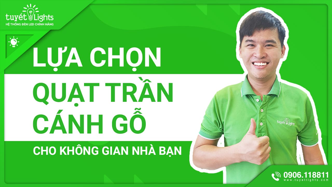 NHỮNG LÝ DO MÀ BẠN NÊN LỰA CHỌN QUẠT TRẦN TRANG TRÍ CÁNH GỖ CHO KHÔNG GIAN CỦA MÌNH