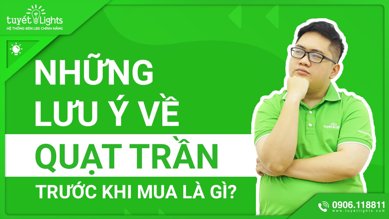 NHỮNG LƯU Ý VỀ QUẠT TRẦN PANASONIC TRƯỚC KHI MUA LÀ GÌ?