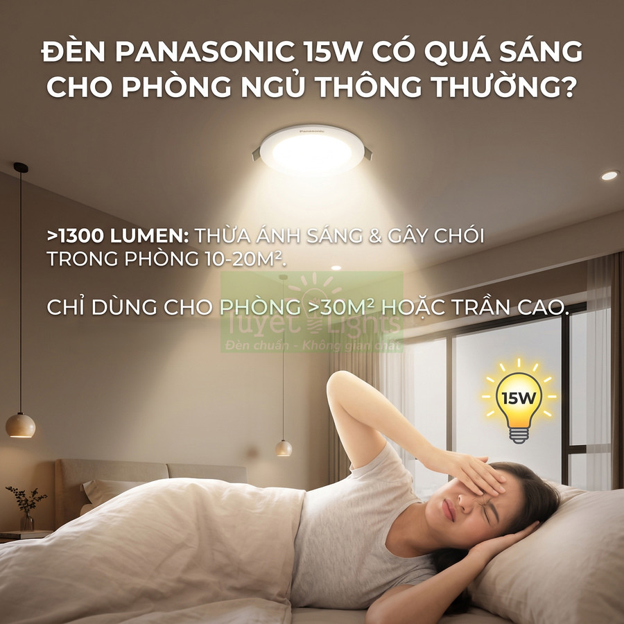 Đèn trần Panasonic 15W quá sáng trong phòng ngủ, khiến người phụ nữ nằm trên giường bị chói mắt
