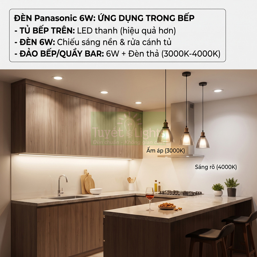 Đèn Panasonic 6W chiếu sáng tủ bếp và đảo bếp hiện đại với ánh sáng ấm 3000K và sáng rõ 4000K