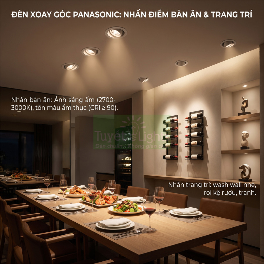 Đèn xoay góc Panasonic chiếu sáng ấm cho bàn ăn và kệ rượu trong phòng ăn sang trọng
