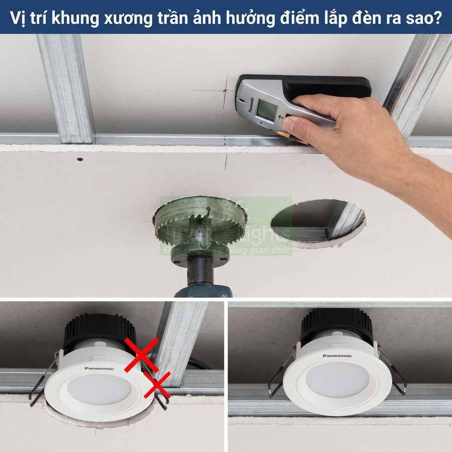 Lắp đặt đèn âm trần Panasonic đúng vị trí khung xương trần thạch cao