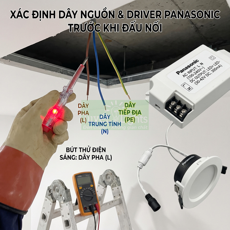 Hướng dẫn xác định dây nguồn và đấu nối driver đèn LED âm trần Panasonic bằng bút thử điện