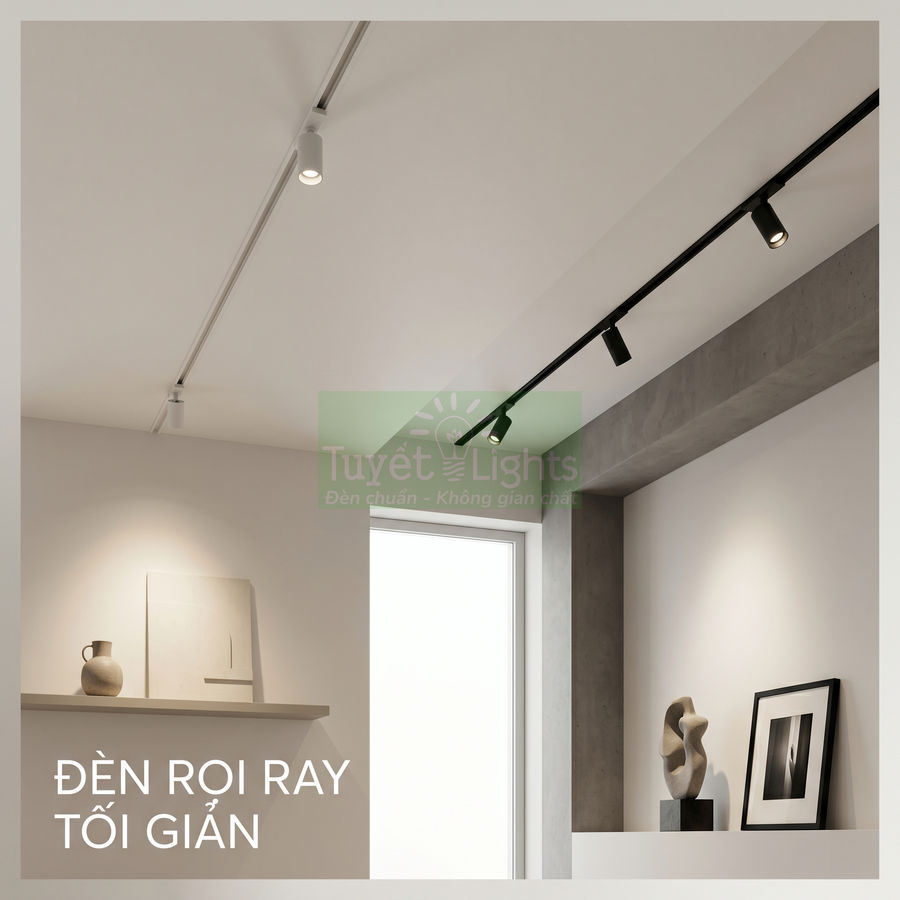 Đèn rọi ray phong cách tối giản: Cách chọn mẫu phù hợp