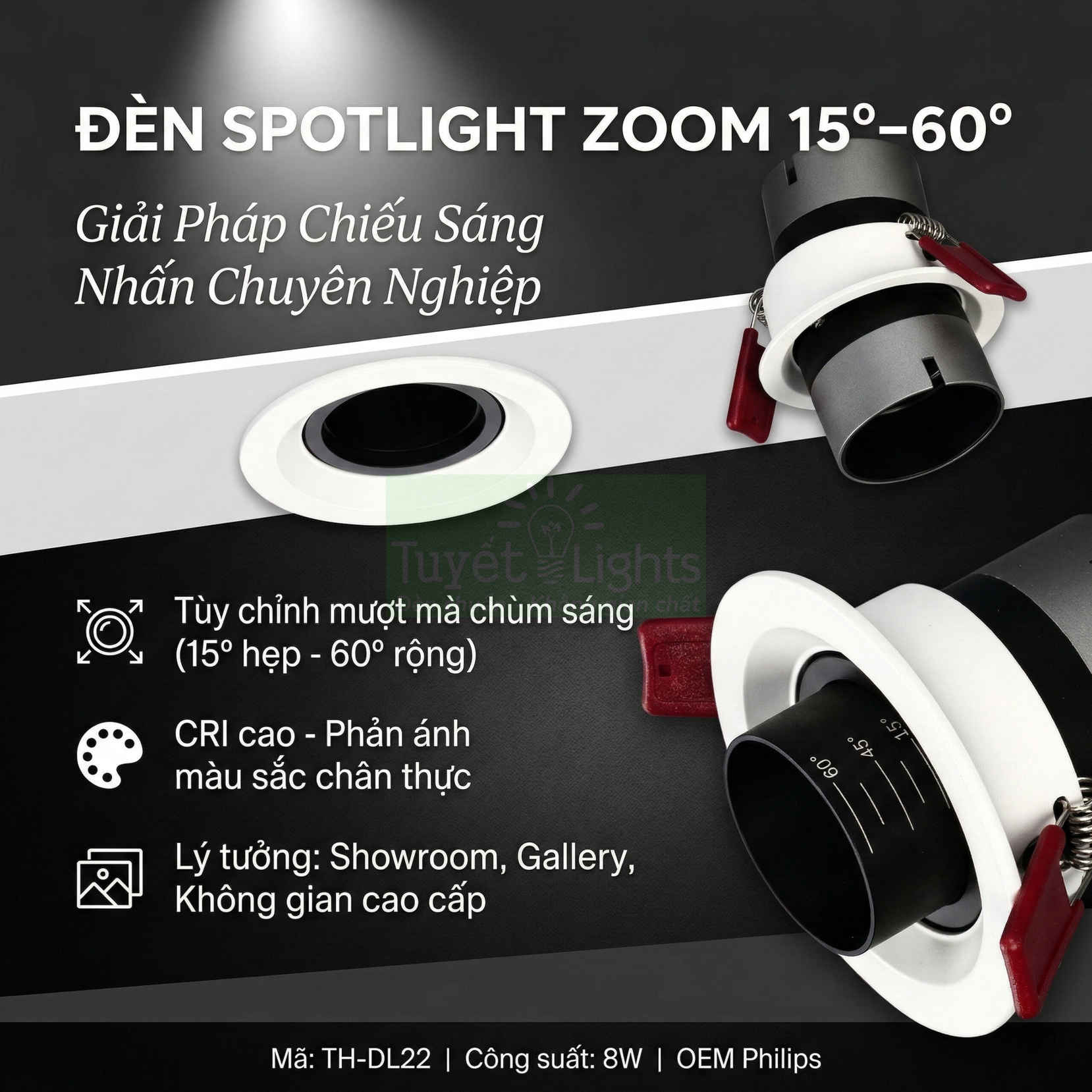 Đèn spotlight âm trần zoom 15 đến 60 độ Tuyết Lights công suất 8W OEM Philips cho showroom và không gian cao cấp
